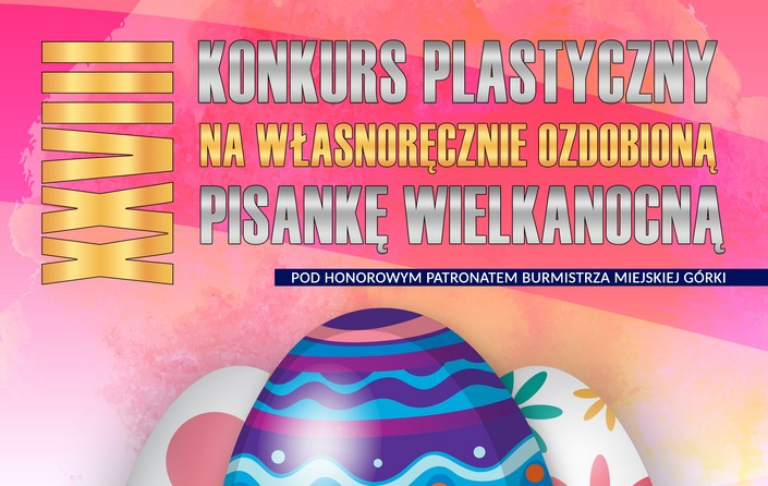 Konkurs Plastyczny na Własnoręcznie Ozdobioną Pisankę Wielkanocną - zdjęcie