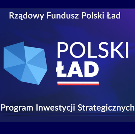 Rządowy Fundusz Polski Ład Program Inwestycji Strategicznych