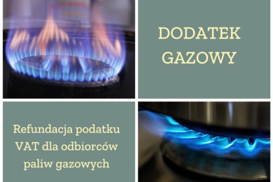 DODATEK GAZOWY refundacja podatku VAT dla odbiorców paliw gazowych