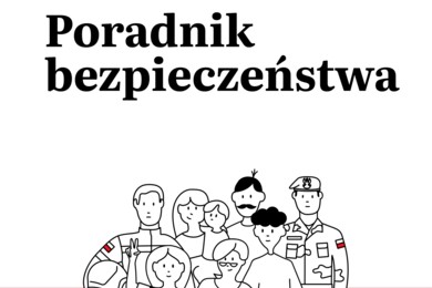 Poradnik Bezpieczeństwa - wspólnie dbamy o nasze bezpieczeństo